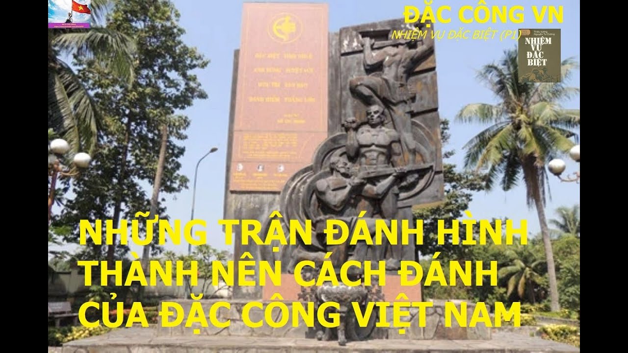 ĐẶC C&Ocirc;NG VN 1(Bản full1) NHỮNG TRẬN Đ&Aacute;NH H&Igrave;NH TH&Agrave;NH C&Aacute;CH Đ&Aacute;NH CỦA ĐẶC C&Ocirc;NG VIỆT NAM/hồiức /tư cường