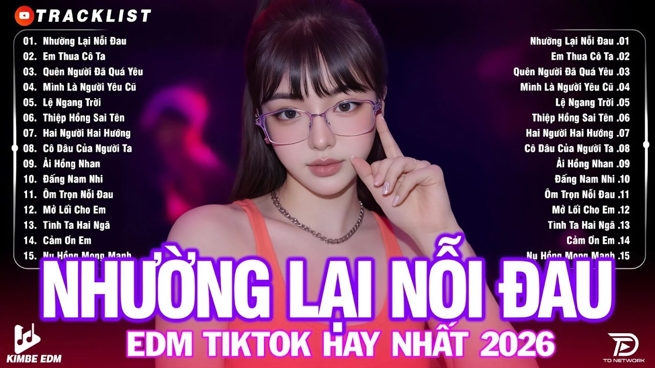 Nhường Lại Nỗi Đau ♫ BXH Nhạc Trẻ Remix Hot Trend TRIỆU VIEW -Top 15 Bản EDM TikTok Hay Nhất 2026