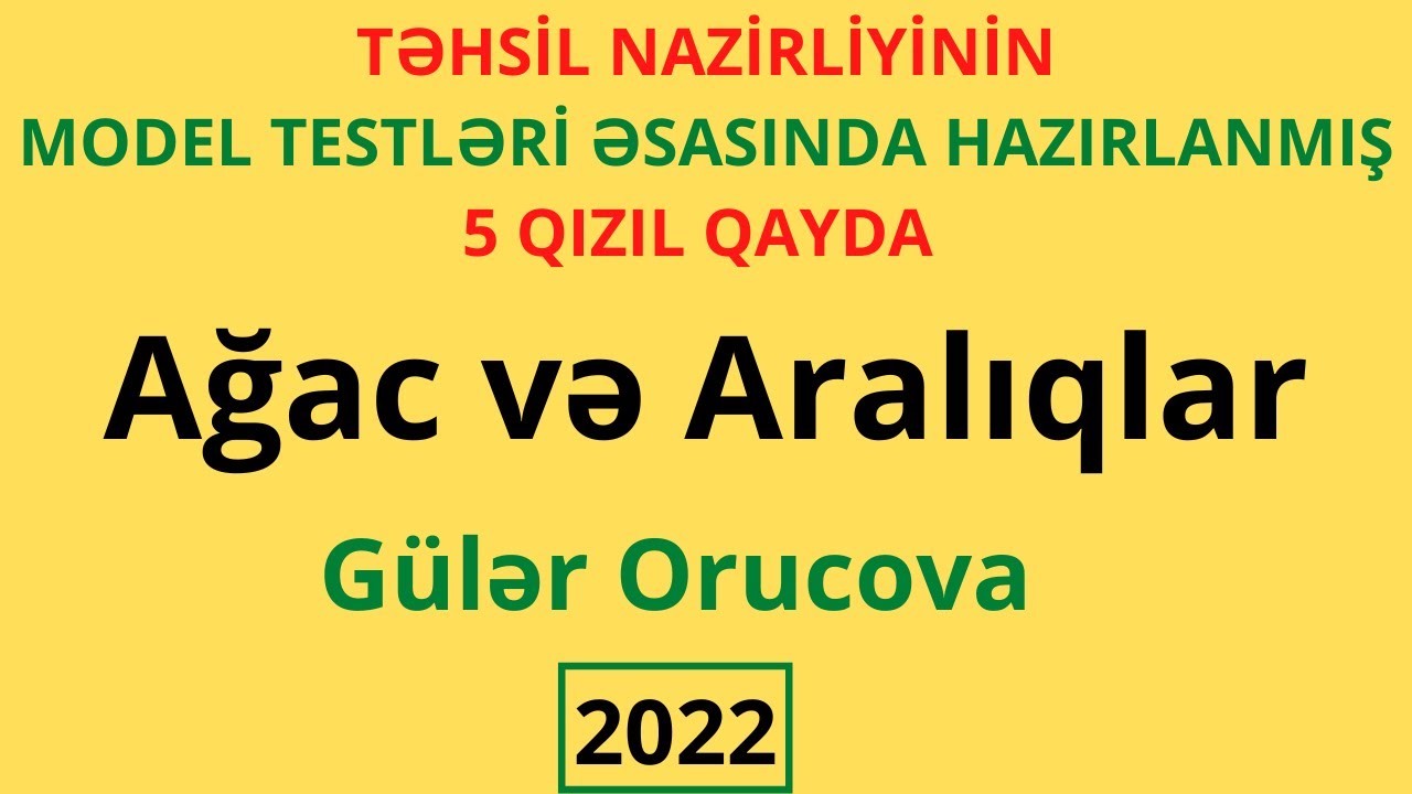 Riyaziyyat | Ağaclar və Aralıqlar | 5 Qızıl Qayda | Gülər Orucova | FES Tədris Mərkəzi