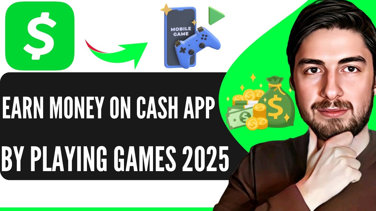 How to Earn Money on Your Cash App by Playing Games (2025)
