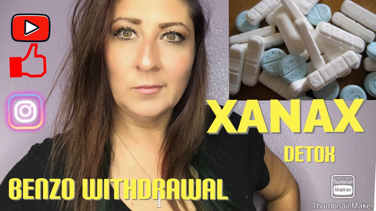 My XANAX Addiction / BENZO DETOX/ and WITHDRAWAL / Storytime