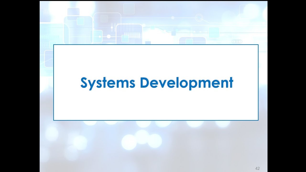 Topic 1   Section 5   Systems Development