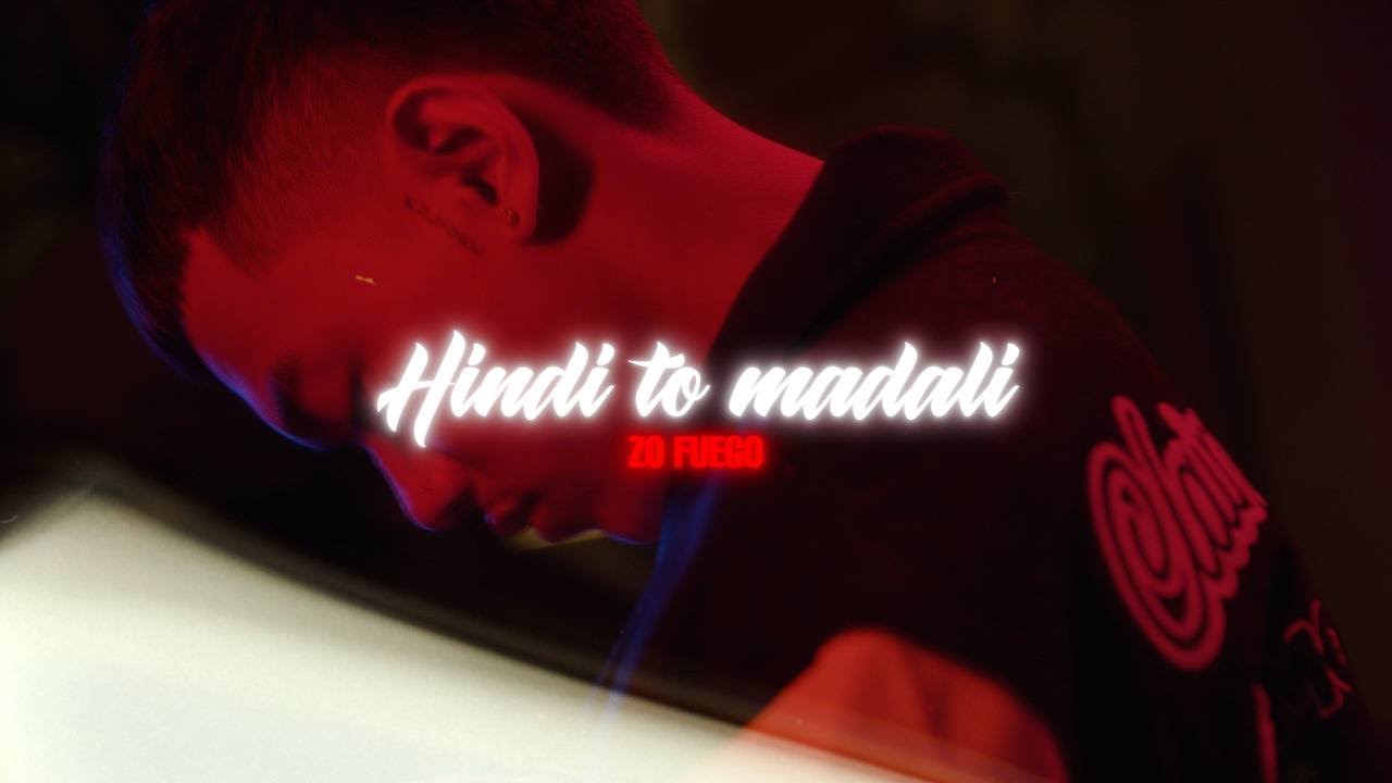Zo Fuego - Hindi to Madali (Official Music Video)