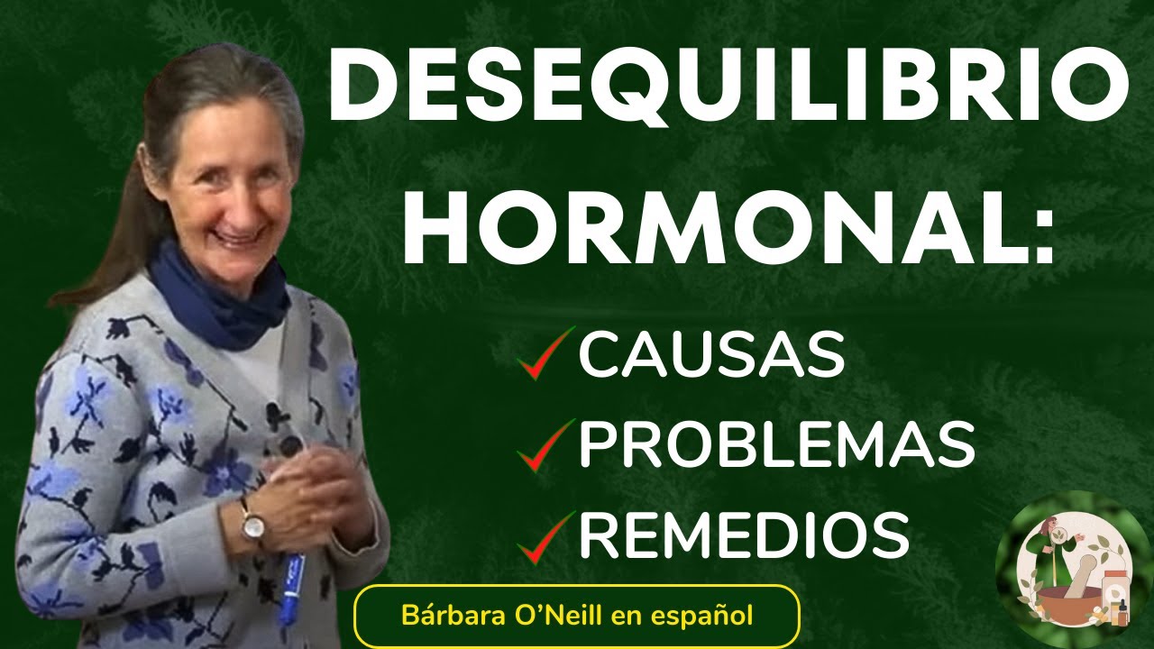 DESEQUILIBRIO HORMONAL: Descubre las CAUSAS, PROBLEMAS y REMEDIOS_Conferencia Completa #salud #sana
