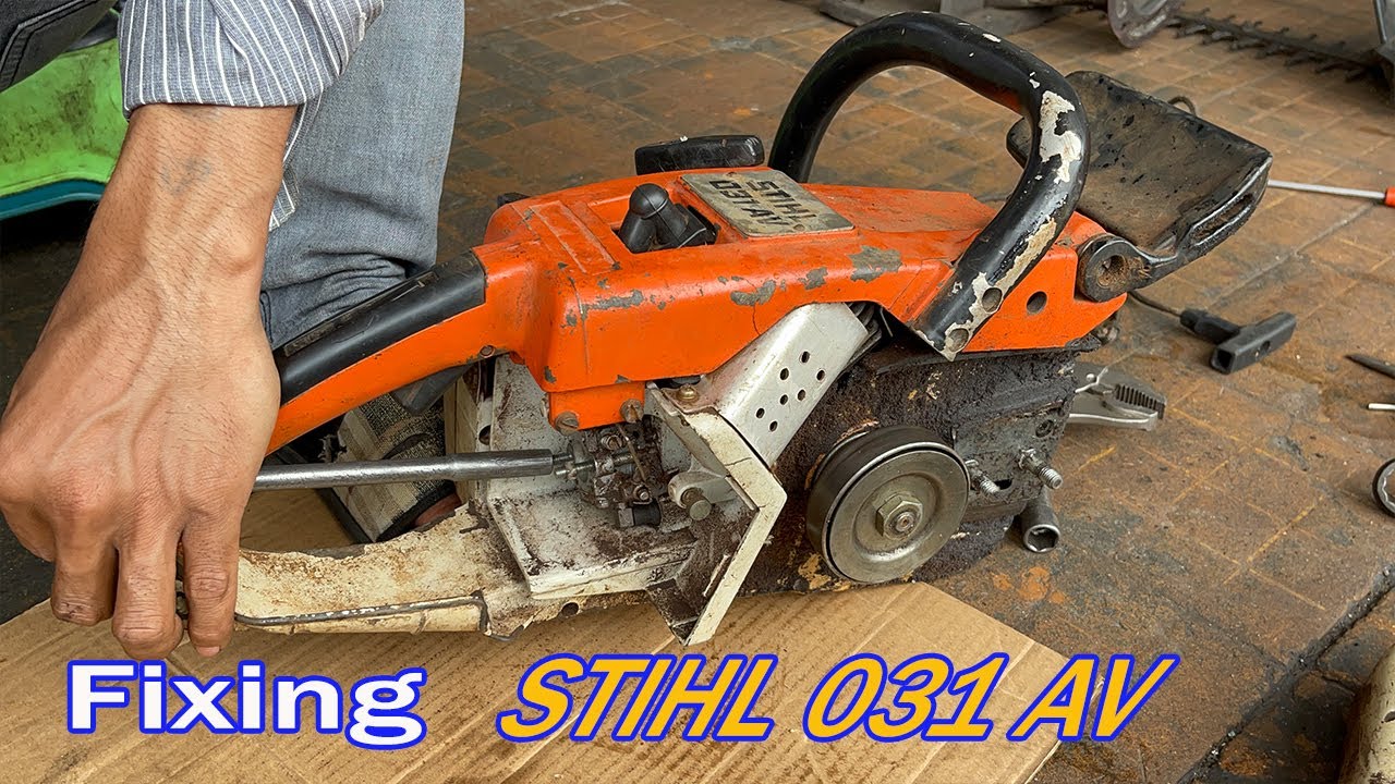 Repair Chainsaw STIHL 031 AV  / Fix Chainsaw