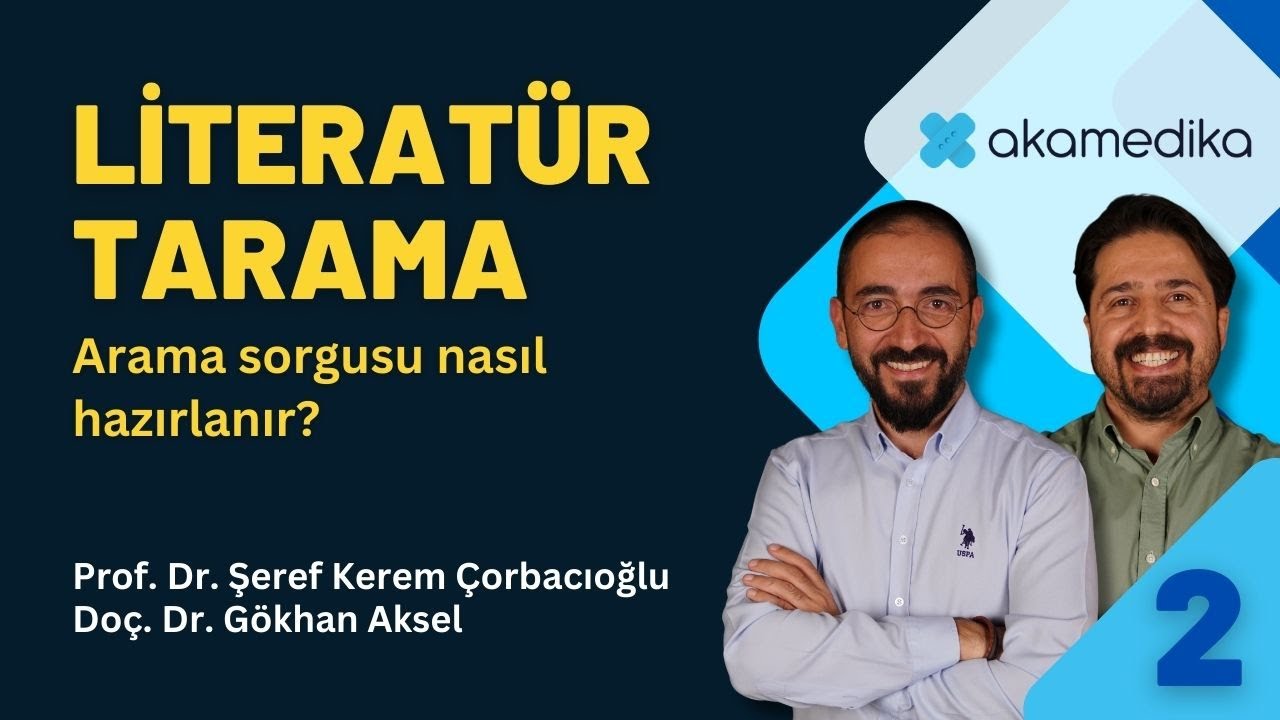 Literatür Tarama - 2: Arama sorgusu (hedge) nasıl hazırlanır?
