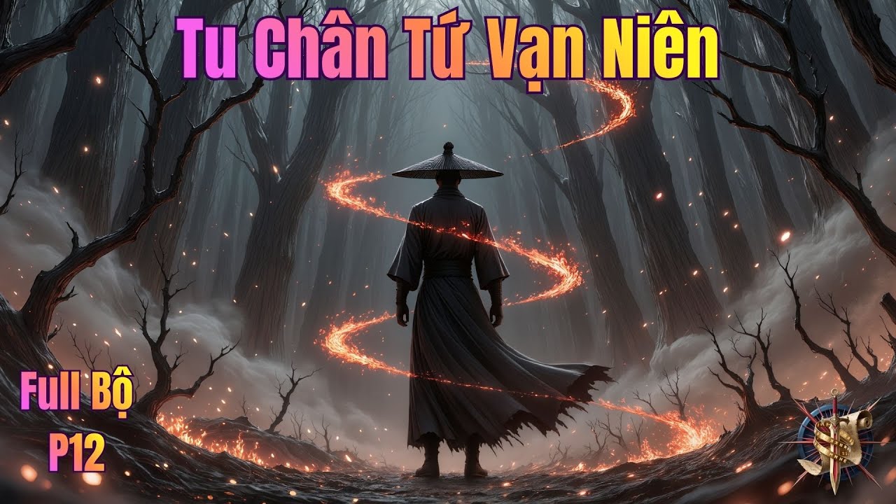 [Dịch Full] Tu Chân Tứ Vạn Niên | Chương 266 - 287 | P12