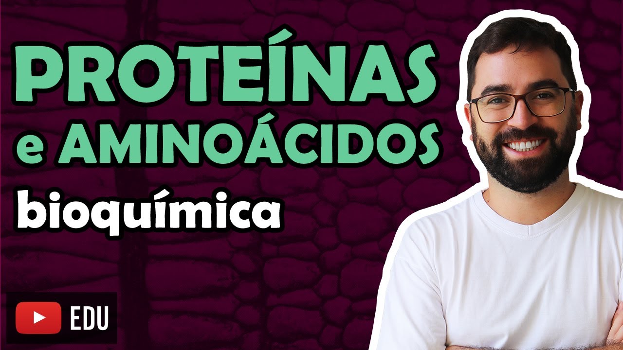 Proteínas e Aminoácidos - Aula 07 - Módulo I: Biologia Celular | Prof. Guilherme