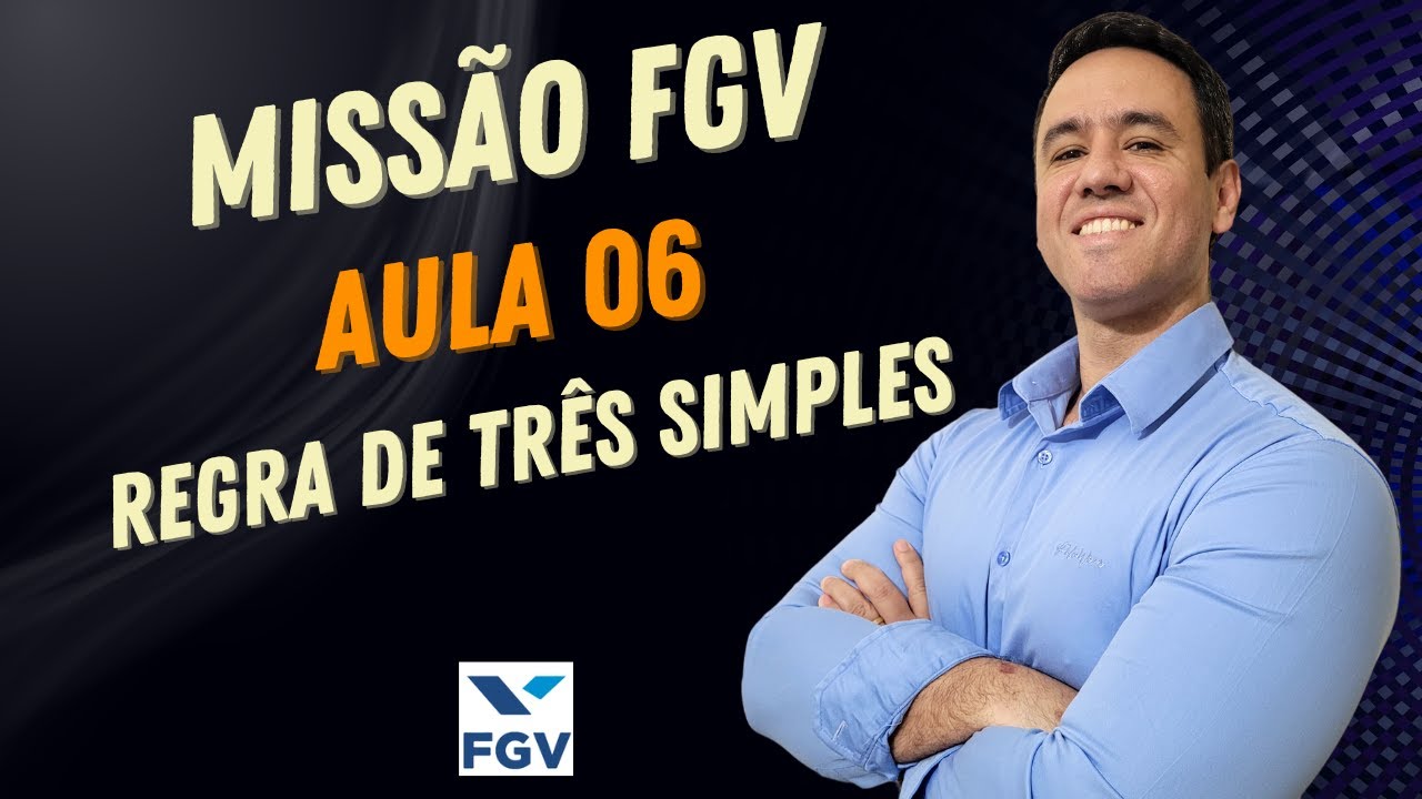 Concurso Soldado PM SP 2025 - Curso completo Matemática | FGV | Aula 06: Regra de três simples.