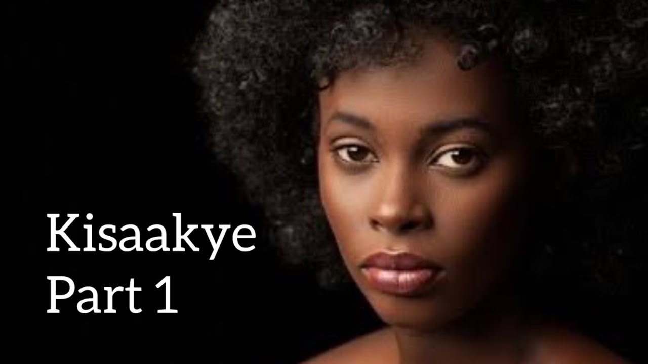 LoveStory: Kisaakye Part 1