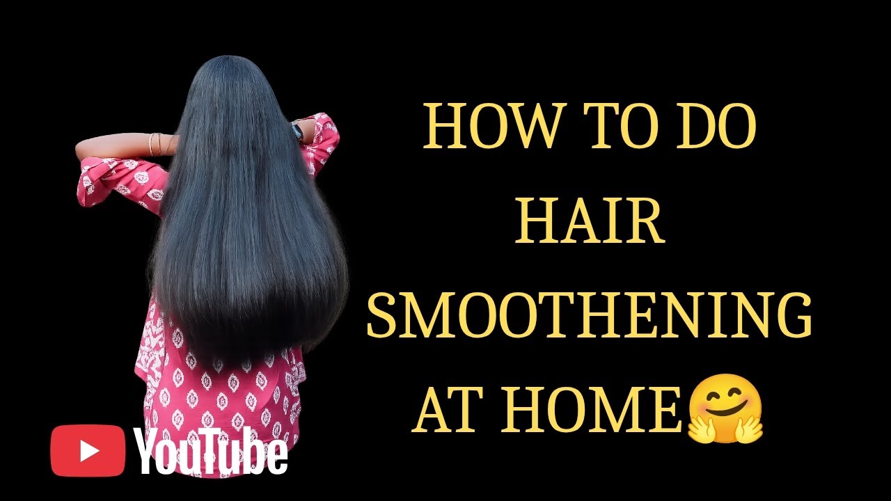 How to do hair smoothening at home 😃