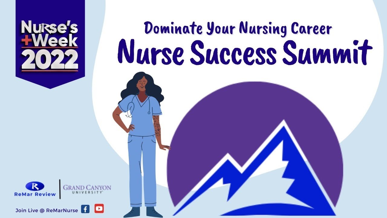 Nurse's Week: Nurse Success Summit! Sign up with Grand Canyon University!