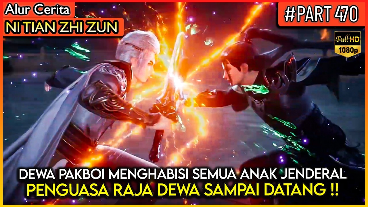 KEKUATAN DEWA PAKBOI SAMPAI MEMUNCULKAN PENGUASA RAJA DEWA !! - Alur Cerita Donghua #NTZZ (PART 470)
