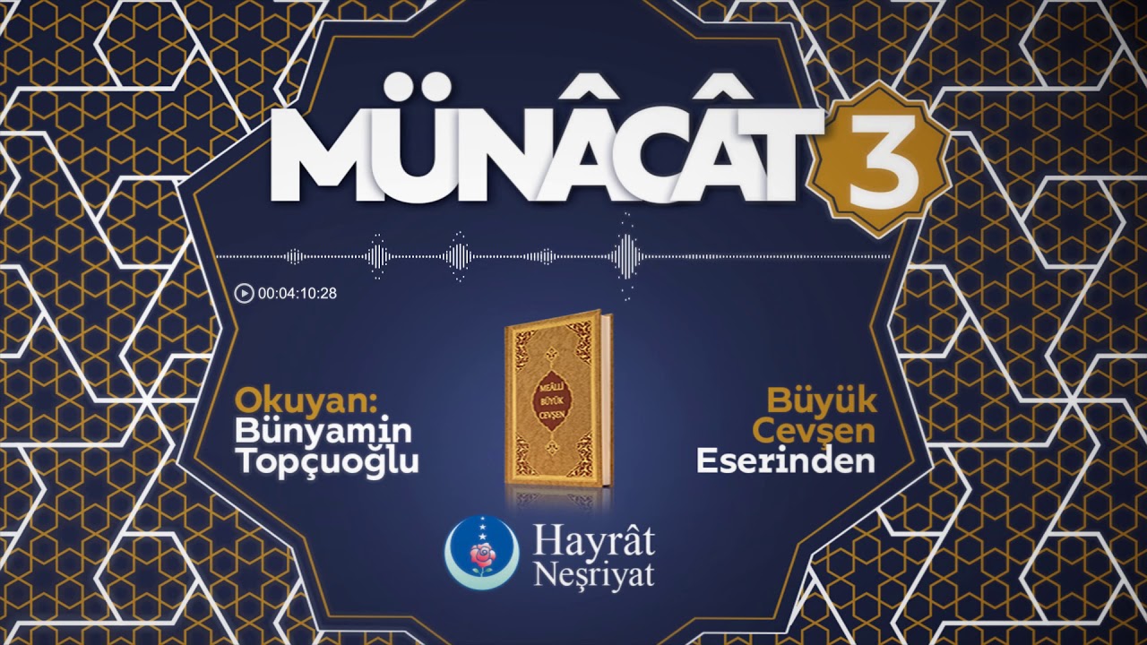 Büyük Cevşen'den SON Bölüm: Münâcât - 3
