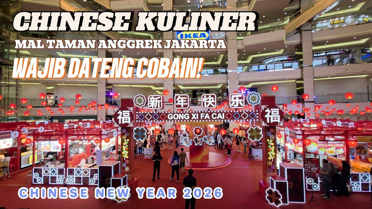 CNY 2026 | CHINESE MARKET KULINER MALL TAMAN ANGGREK JAKARTA WAJIB KAMU COBAIN