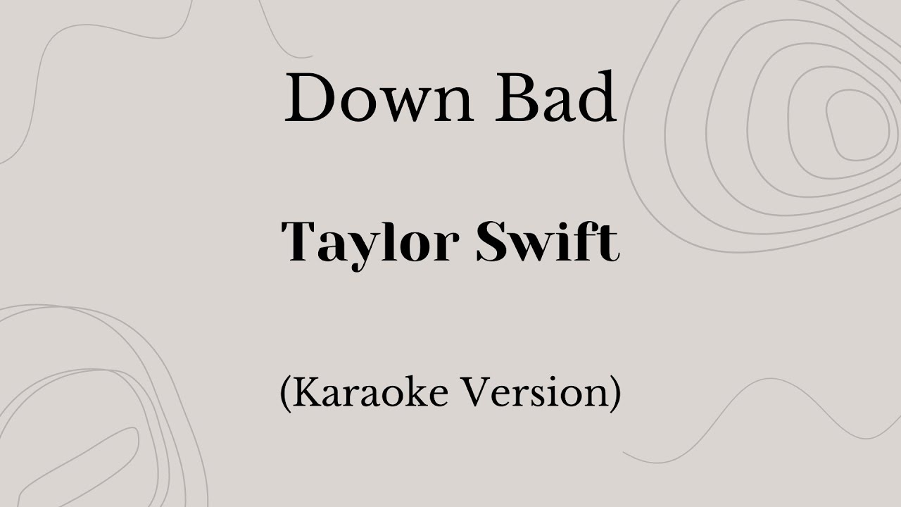 Down Bad - Taylor Swift (Karaoke Version)
