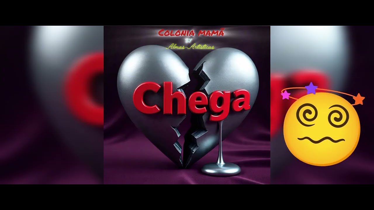 (CHEGA💔) COLONIA MAMÃ FT ALMAS-ARTISTICAS