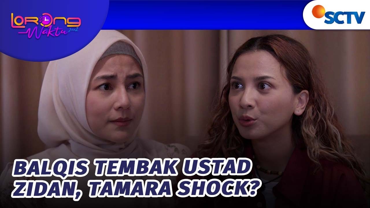 Tamara Shock!! Balqis Tembak Ustad Zidan?! | Lorong Waktu Jilid 2 - Episode 1
