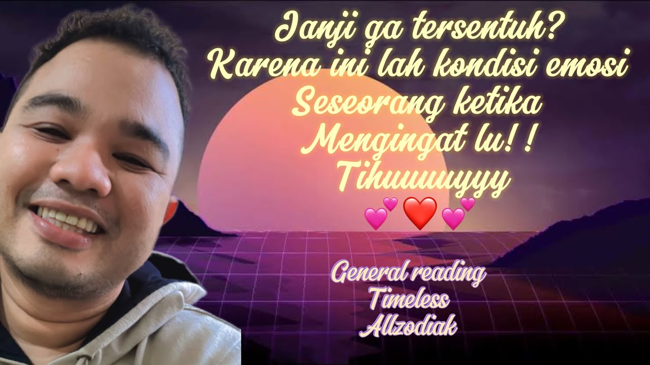 ❤️JANJI GA TERSENTUH? INI LAH KONDISI EMOSIONAL ORANG ORANG KETIKA MENGINGAT LU❤️ #generalreading 