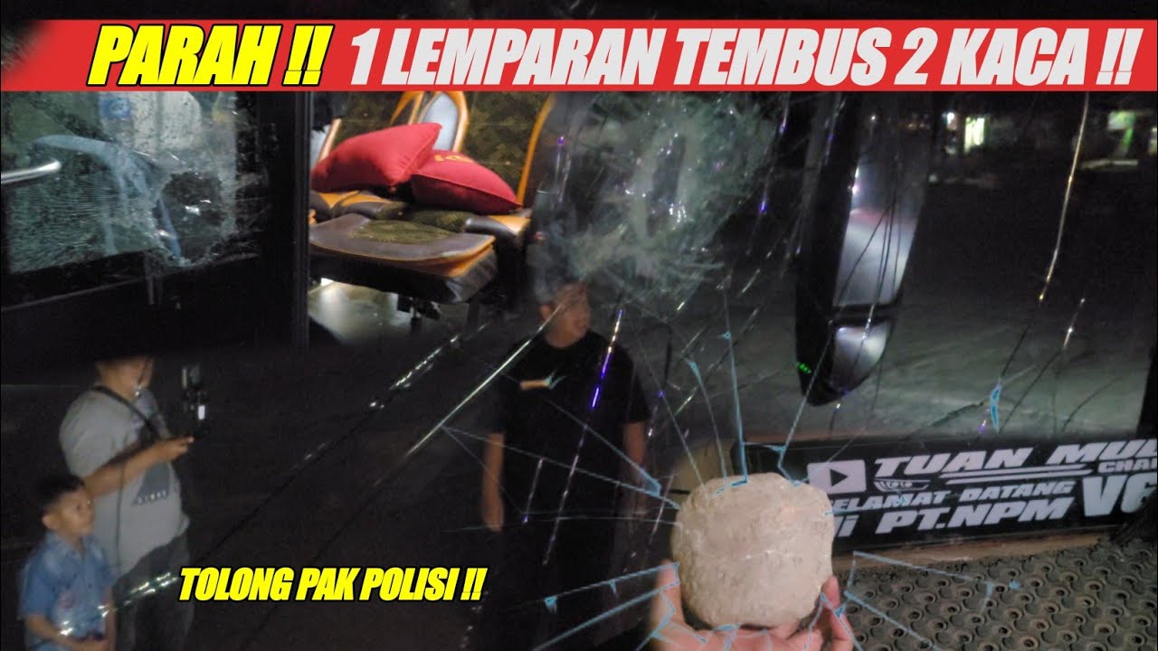 MACAM TAK PUNYA HATI, MARAKNYA PELEMPARAN KACA BUS BUS SUMATERA !!