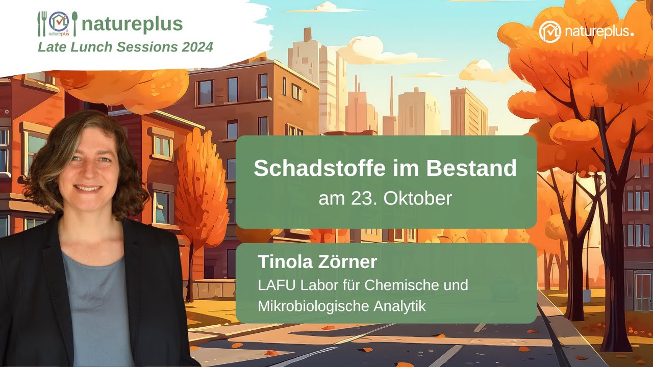 LLS10 2024: Schadstoffe im Bestand – Der wohngesunde UmBau