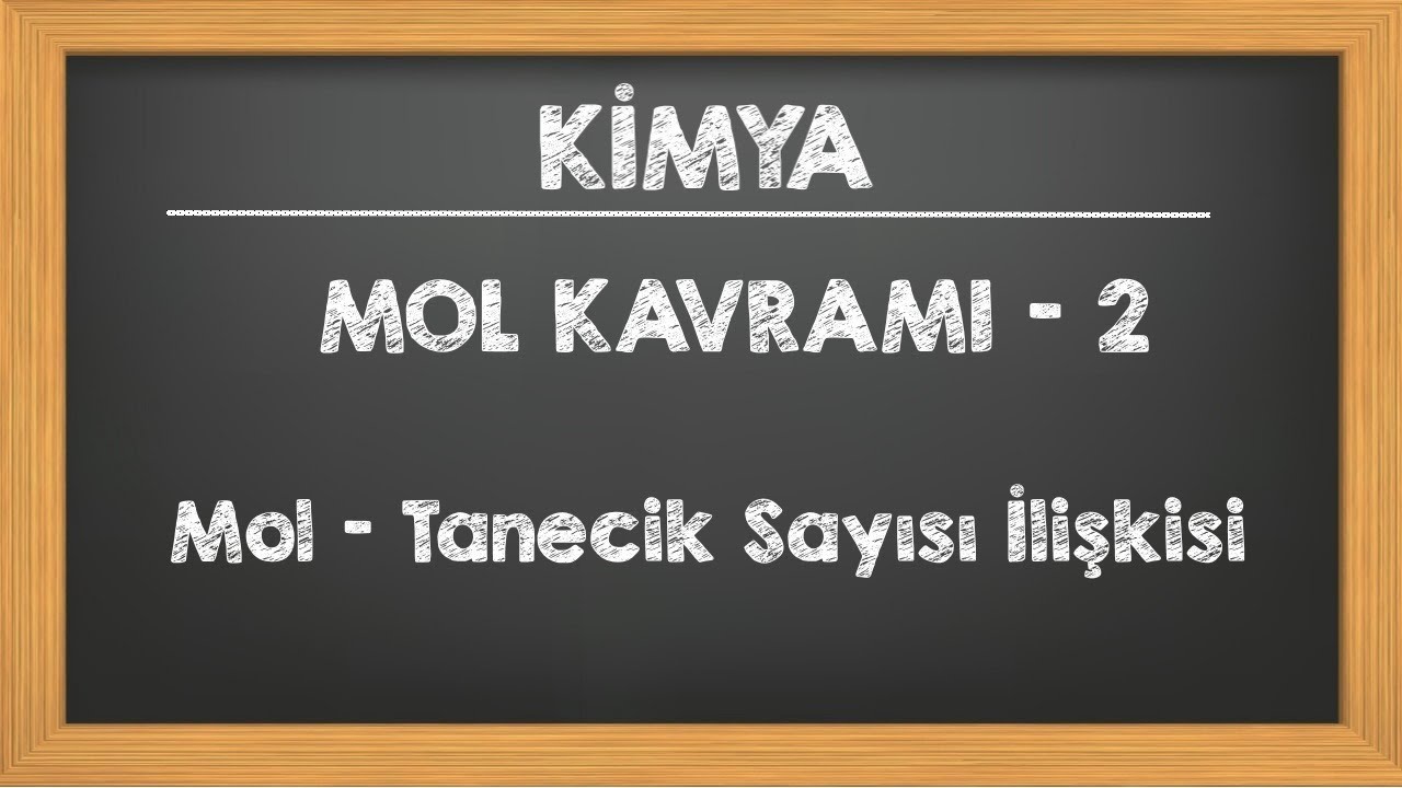 Mol Tanecik Sayısı İlişkisi 10.Sınıf TYT AYT YKS Kimya