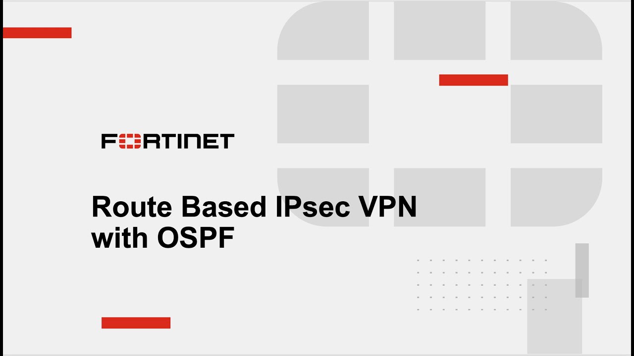 Creating a Route Based IPsec VPN with OSPF on FortiGate