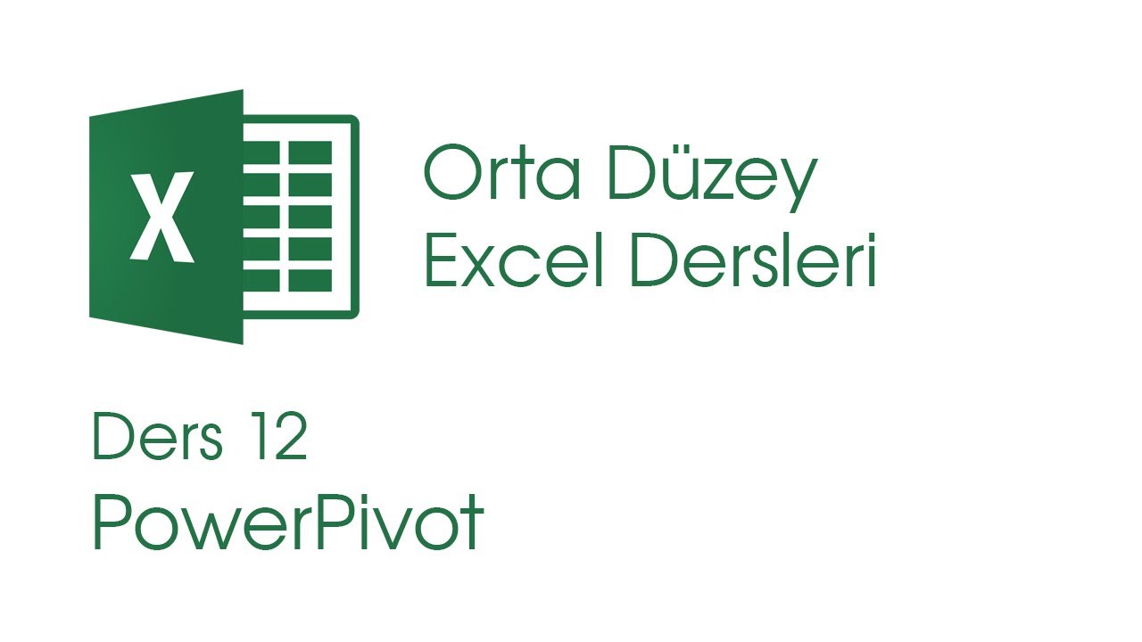 PowerPivot (Orta Düzey Excel Dersleri #12)