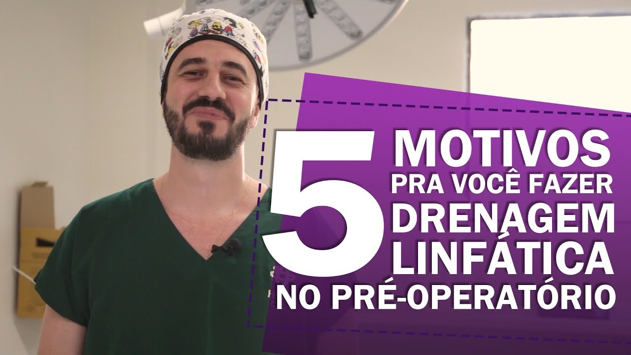 5 motivos pra você fazer drenagem linfática no pré-operatório
