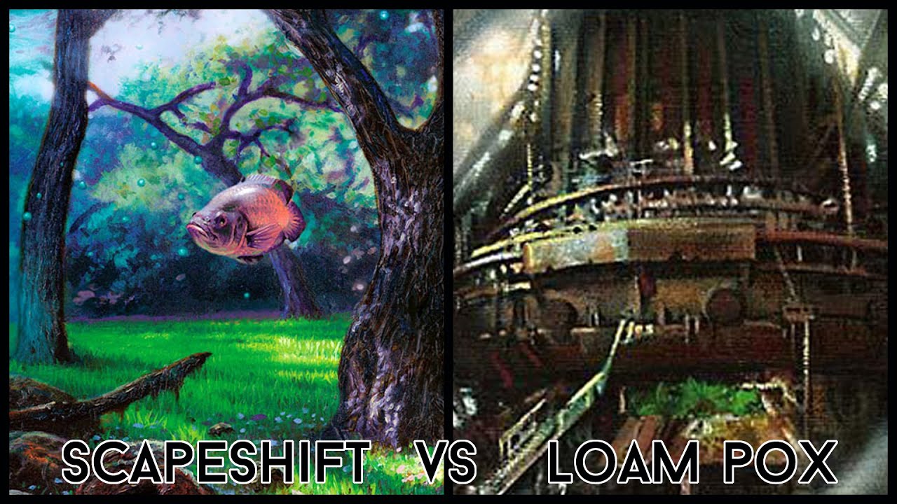 Modern Gauntlet of Greatness - Scapeshift Vs. Loam Pox