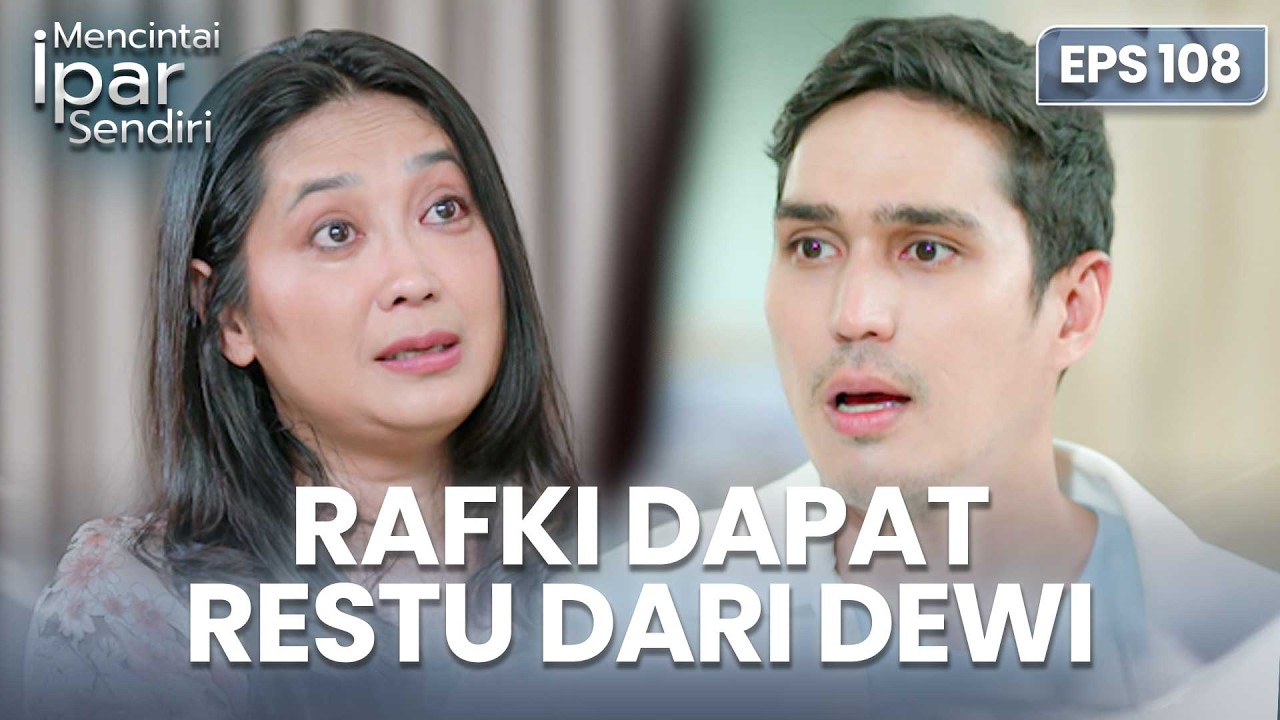 Akhirnya Rafki Dapat Restu Mamah Dewi | MENCINTAI IPAR SENDIRI | EPS. 108 (2/4)
