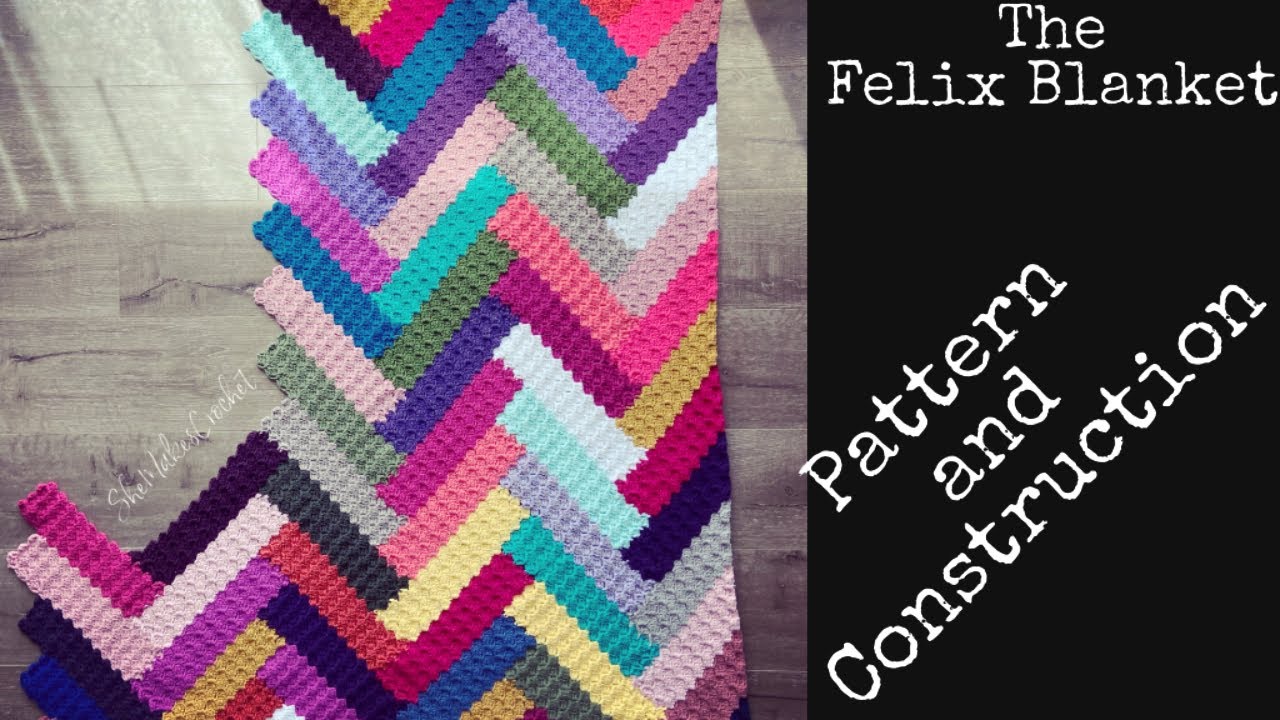The Felix Blanket: Overview Pattern and Construction
