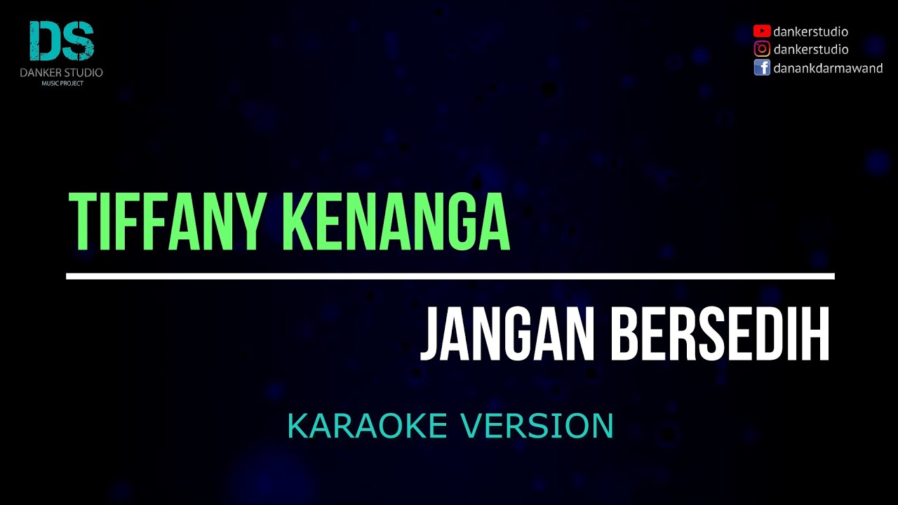 Tiffany kenanga - jangan bersedih (karaoke version) tanpa vokal