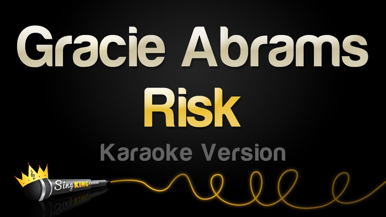 Gracie Abrams - Risk (Karaoke Version)