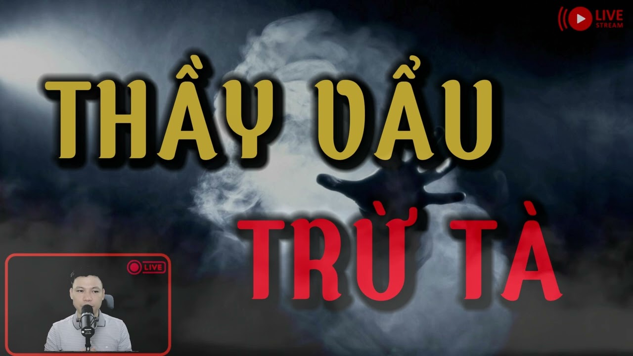 Kể Truyện Ma : THẦY VẨU TRỪ TÀ MC Đình Soạn Kể Hãi!