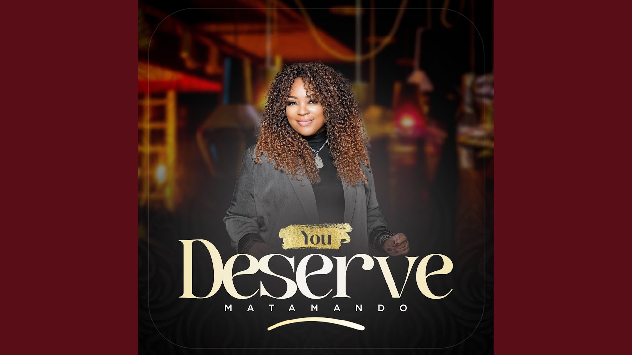You Deserve