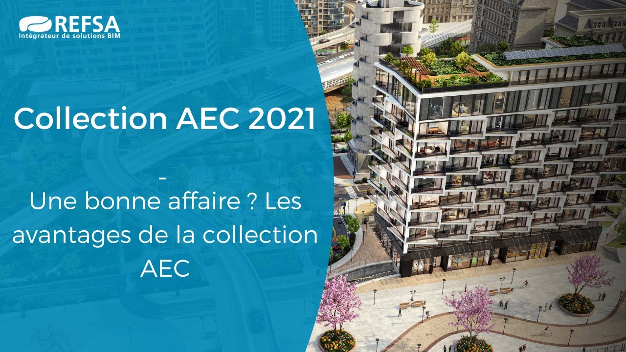 La Collection AEC 2021 Autodesk : Une bonne affaire ?