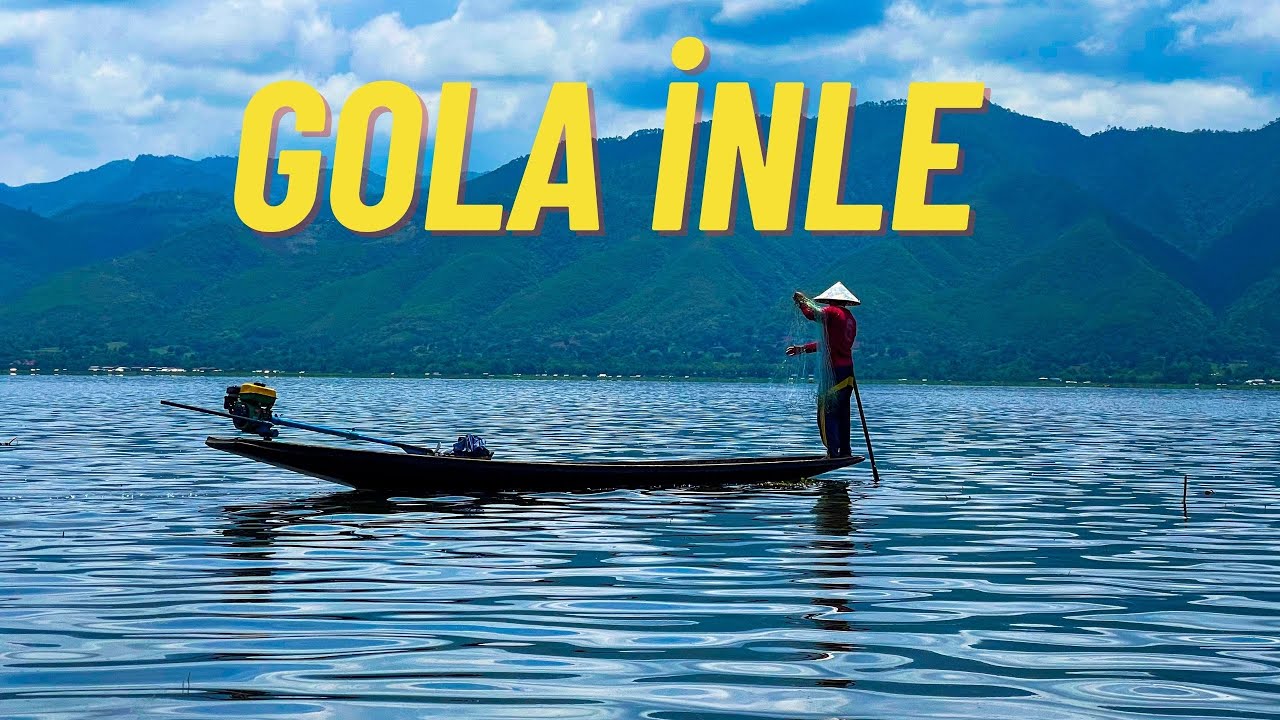 Gola Inle Ya Bêhempa û Masîgirên Balkêş/MYANMAR