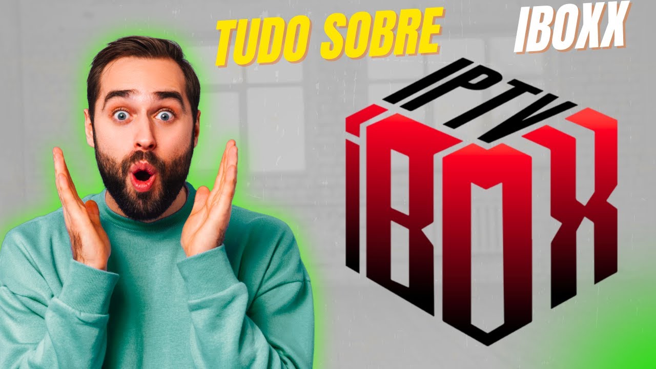 Iboxx Como Ativar, Melhor Iboxx 2025, Como Colocar Conte&uacute;dos no Iboxx.