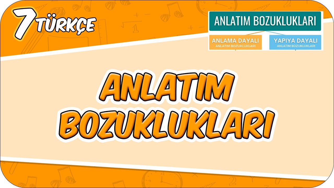 Anlatım Bozuklukları 📙 7TURK14 #2026