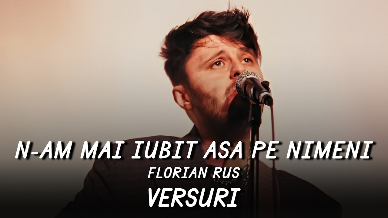 florianrus - N-am mai iubit asa pe nimeni | Lyric Video