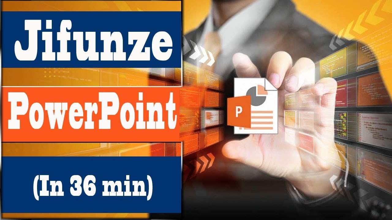 Ijue PowerPoint ndani ya dk 36 tu na uwe Advanced.