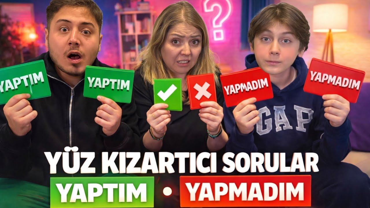 YAPTIM YAPMADIM CHALLENGE ! (YÜZ KIZARTICI SORULAR)