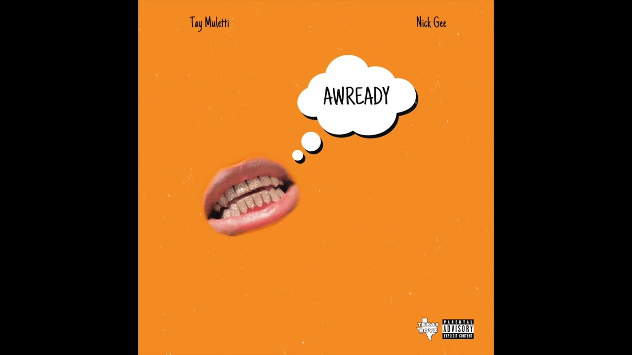 AWREADY - Tay Muletti x Nick Gee