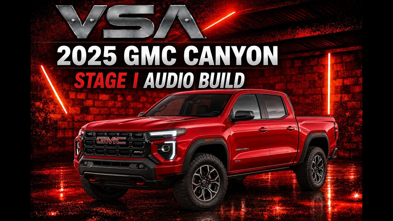 2025 GMC Canyon - VSA Stage I Audio Build