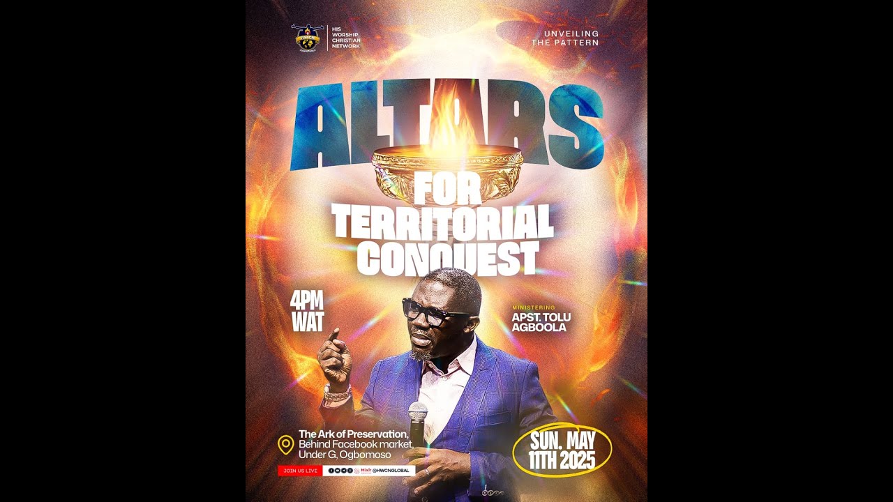 ALTARS FOR TERRITORIAL CONQUEST || APOSTLE TOLU AGBOOLA || 11TH MAY, 2025