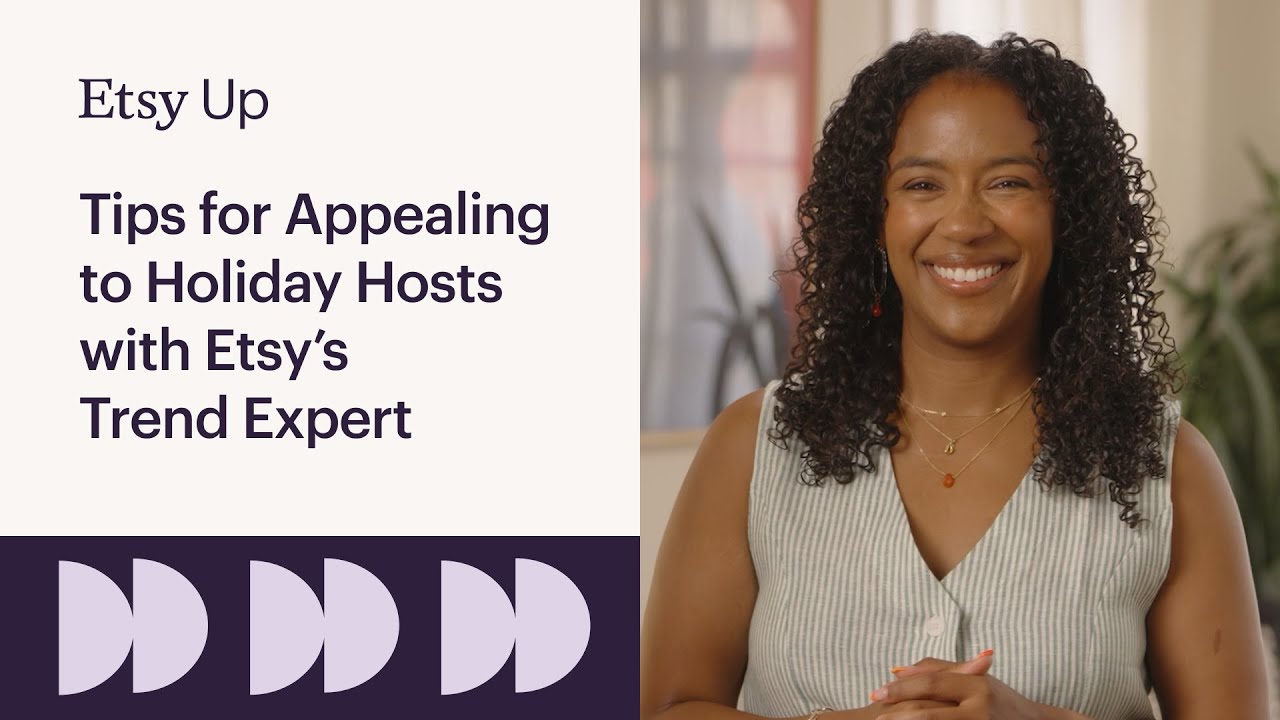 Tips for Appealing to Holiday Hosts with Etsy’s Trend Expert | Etsy Up 2025