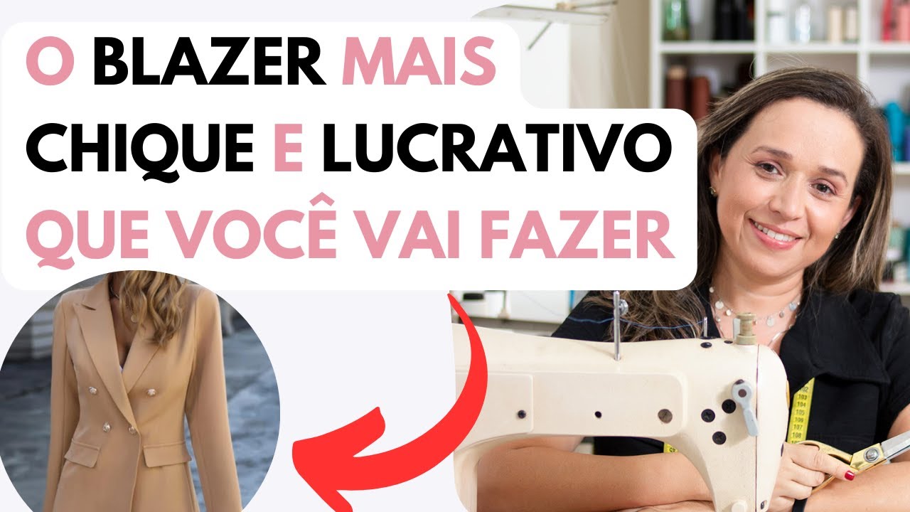 BLAZER MAIS CHIQUE E LUCRATIVO QUE VOCÊ VAI FAZER PARTE 1
