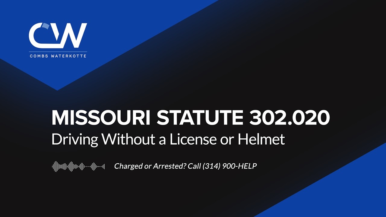 Missouri Statute 302.020 Definition - Driving Without a License or Helmet