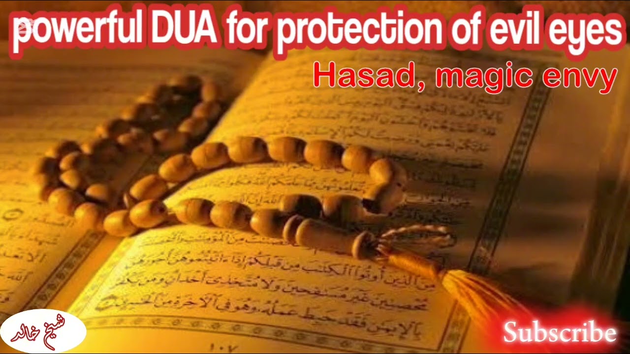 Powerful DUA for protection of evileyes HASAD majic envy